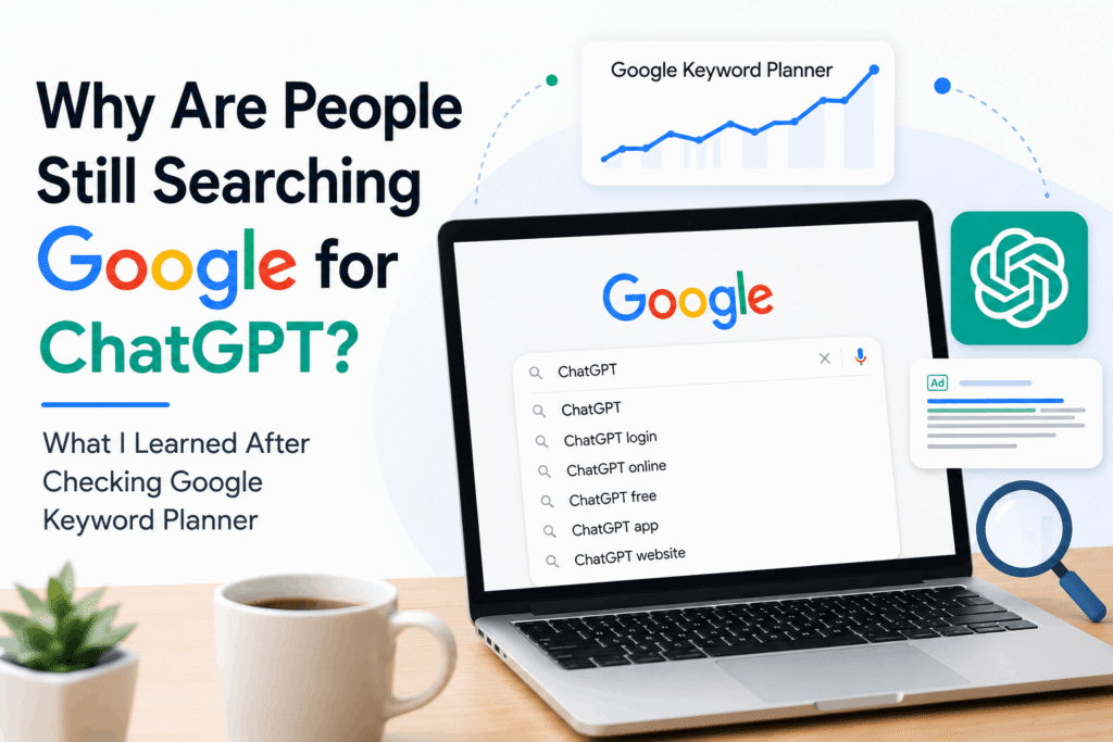 Why Are People Still Searching Google for ChatGPT?